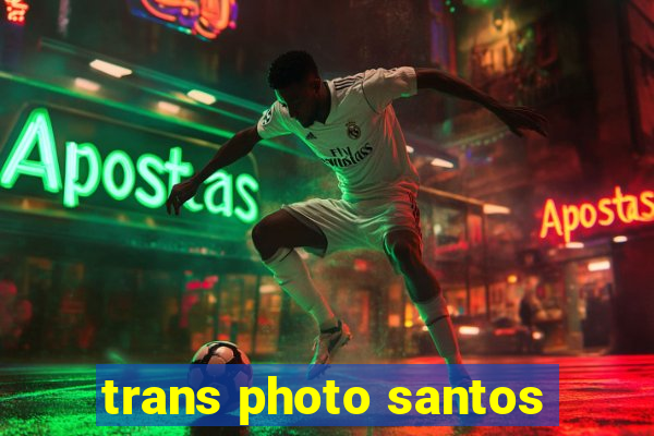 trans photo santos